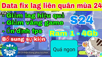 Fix lag data liên quân mùa 24 | Giảm lag, giảm drop fps cho các dòng máy Android
