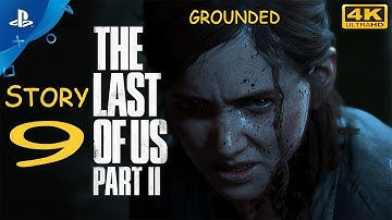 The Last of Us 2 Full Game -Grounded 4K Chapter 9 - The Farm