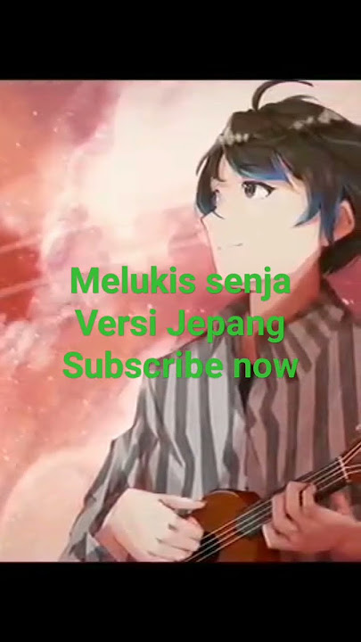 melukis senja Budi Doremi versi jepang #musikjepang #melukissenja #melukissenjacover