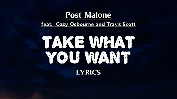 Post Malone - Take What You Want (Lyrics) feat. Ozzy Osbourne, Travis Scott