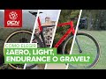 Cómo elegir nuestra BICI | LIGHT, AERO, ENDURANCE o GRAVEL