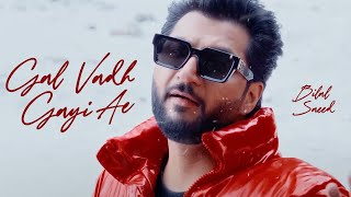 Gal Vadh Gyi Ae Lyrical Bilal Saeed New Punjabi Songs 2025 Latest Punjabi Songs 2025