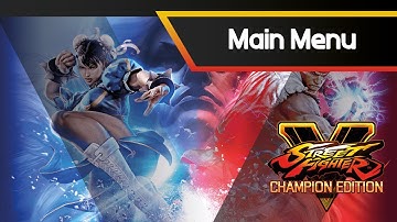 SFV CHAMPION EDITION  - Main Menu Theme