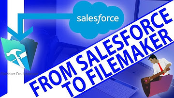Migrating from SalesForce to FileMaker