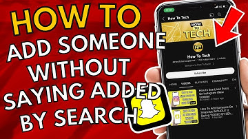 How To Add Someone On Snapchat Without Saying Added By Search