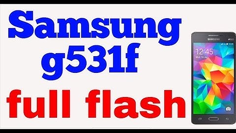 Samsung g531f full flash by odin tool (pin , pattern lock remove)