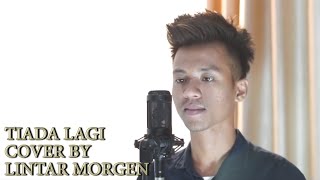 MAYANG SARI - TIADA LAGI COVER BY LINTAR MORGEN