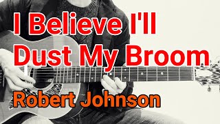 Robert Johnson - I Believe I&#39;ll Dust My Broom Style / DropD tuning Blues guitar Lessons and tips