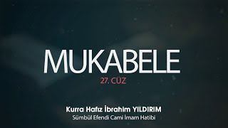 Kurra Hafız İbrahim Yıldırım ile "Mukabele 27.Cüz" 