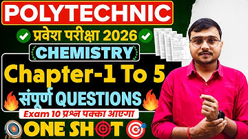 Chemistry Chapter 1 To 5 One Shot #Polytechnic 2026|Polytechnic Entrance Exam 2026|10 प्रश्न लड़ेगा