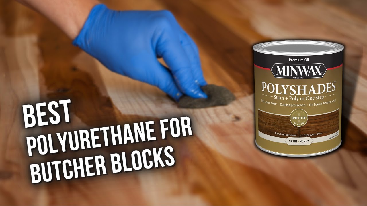 Best Polyurethane For Butcher Block Cut The Green And Meat Safely Best Polyurethane For Butcher Block Cut The Green And Meat Safely