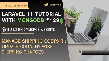 Laravel 11 MongoDB Tutorial #129: Manage Shipping Costs (II) | Update Country wise Shipping Charges