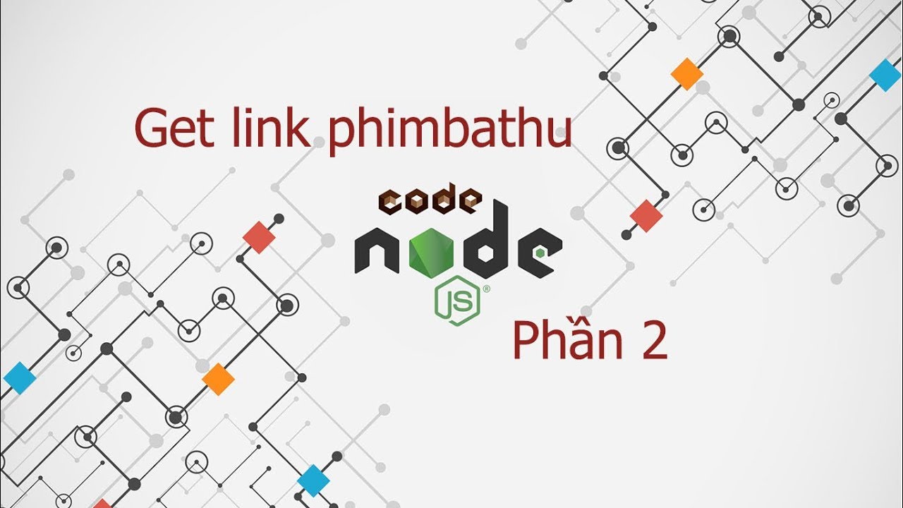 get link phimbathu bằng nodejs (phần 2) - YouTube