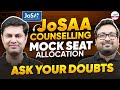 JoSAA 2025 Counselling Mock Seat Allocation || Ask Your Doubts || LIVE || @InfinityLearn-JEE