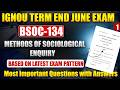 BSOC 134 | Methods of Sociological Enquiry | BSOC 134 Important Questions June 2026 IGNOU