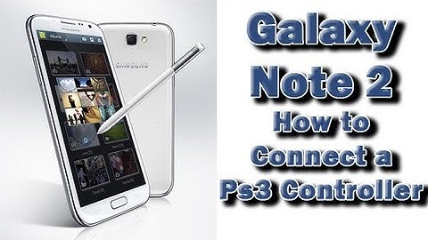 How to Connect the Galaxy Note 2 to a Ps3 Controller