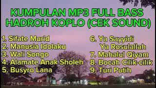 SHOLAWAT HADROH KOPLO MP3 FULL BASS (CEK SAUND)