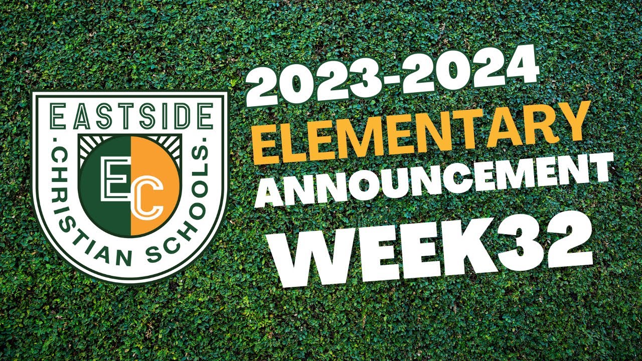 Week 32 Announcements