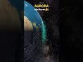 Aurora on Earth vs Aurora on Jupiter 🤩😲