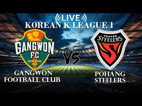 🔴Live Score Gangwon Football Club VS Pohang Steelers | Korean K League 1 — live football stream