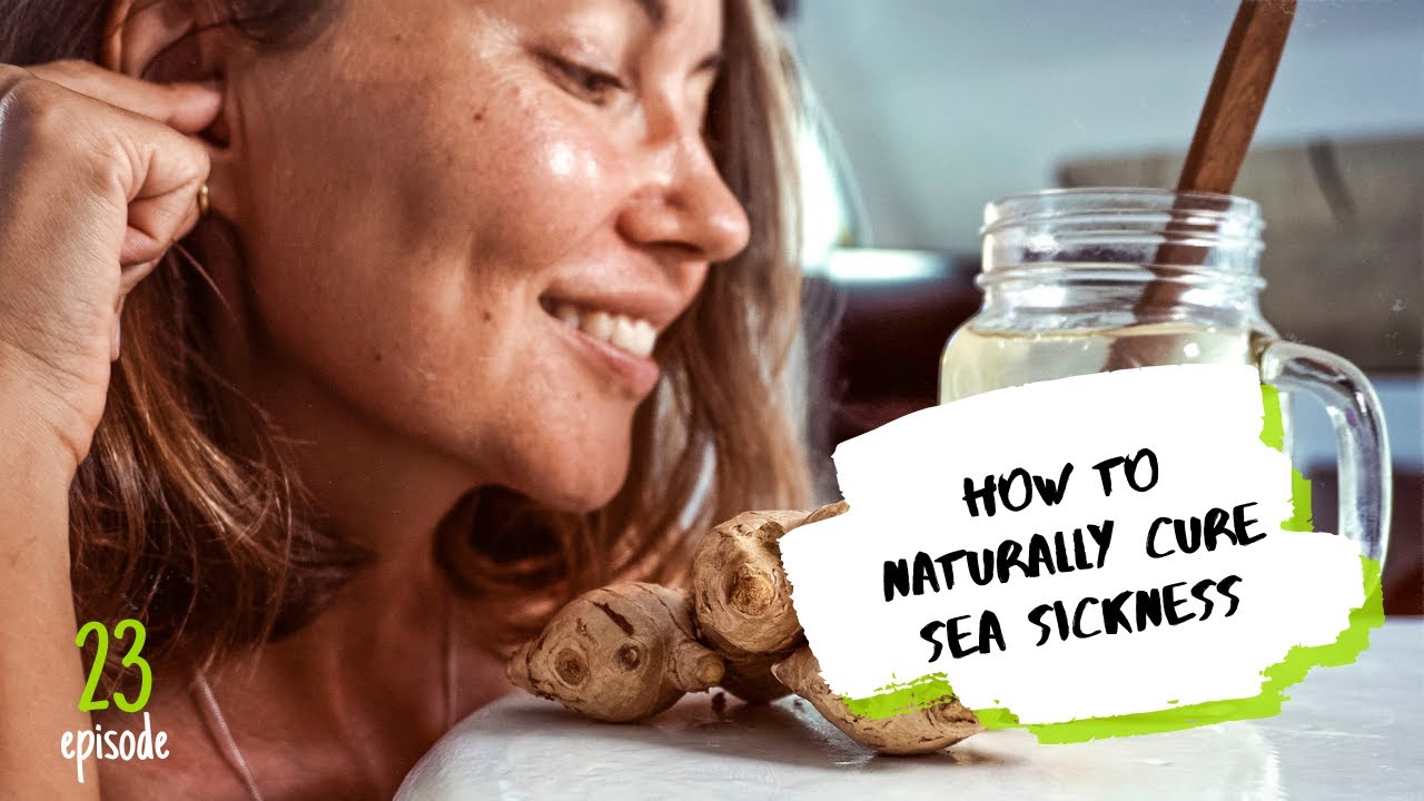the ONLY thing I HATE about sailing and how to NATURALLY cure SEA SICKNESS ✸ S4:E23 ✸