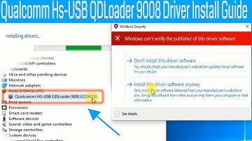 How To Install & Download Qualcomm HS USB QDLoader 9008 Driver