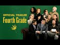 FOURTH GRADE - Official Trailer