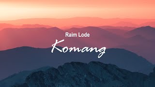 Download Lagu Raim Lode - Komang (Lirik) MP3
