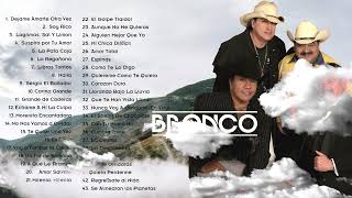 BRONCO EXITOS SUS MEJORES CANCIONES MIX - BRONCO EXITOS BALADAS ROMANTICAS