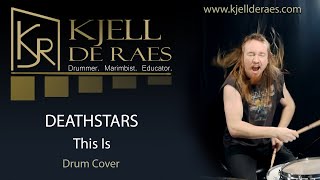 DEATHSTARS - This Is (Drum Cover by Kjell De Raes)