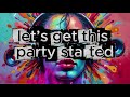 let’s get this party started drop it low remix x Mr FiredUp
