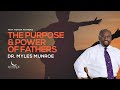 The Purpose and Power of Fathers | Dr. Myles Munroe