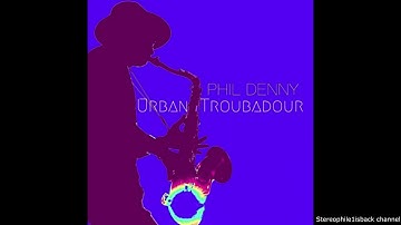 Phil Denny - Urban Troubadour
