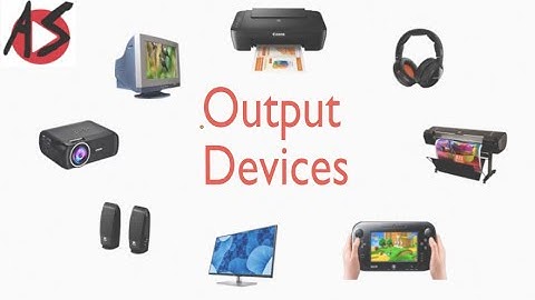 Output Devices
