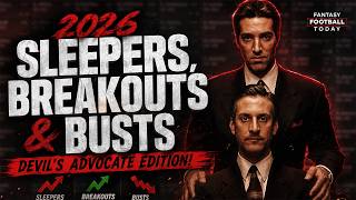 2026 Sleepers, Breakouts & Busts: Devil’s Advocate Edition! | 2026 Fantasy Football Tips
