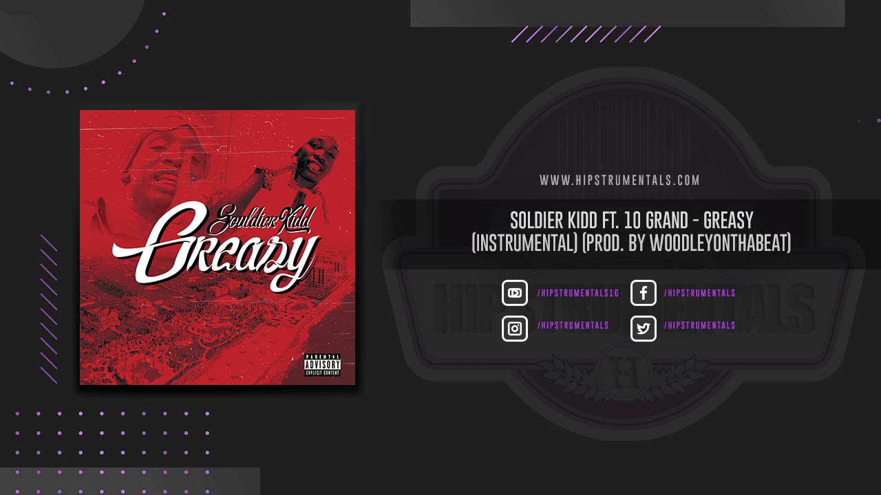 Soldier Kidd Ft. 10 Grand - Greasy [Instrumental] (Prod. By 