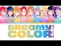 [FULL] DREAMY COLOR — Aqours — Lyrics (KAN/ROM/ENG/ESP).