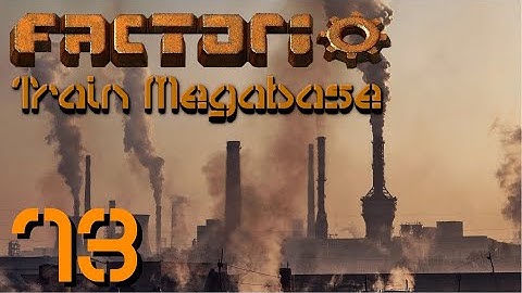 Factorio Train MegaBase #13 - Electronic Circuits