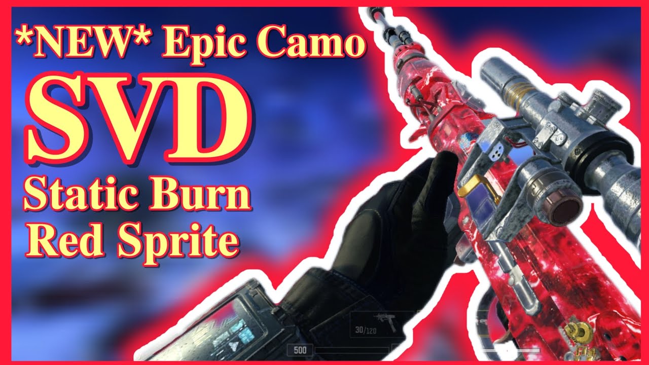 *NEW* Epic Camo / SVD - Static Burn ( Red Sprite ) ❤