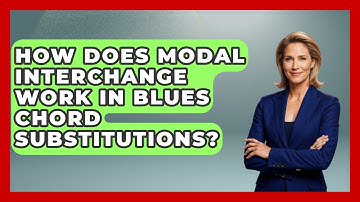 How Does Modal Interchange Work In Blues Chord Substitutions? - Jazz Music Legends