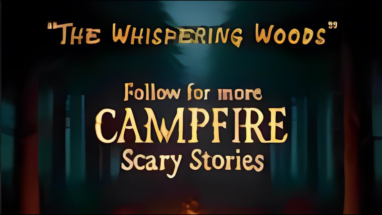 Horror Story - The Whispering Woods A Chilling Campfire