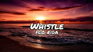 Flo Rida  Whistle (LYRICS MIX) Taio Cruz, Nico Vinz, Alec Benjamin