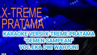 Karaoke DEMEN SAMPEAN Versi XTREME PRATAMA II NADA COWO