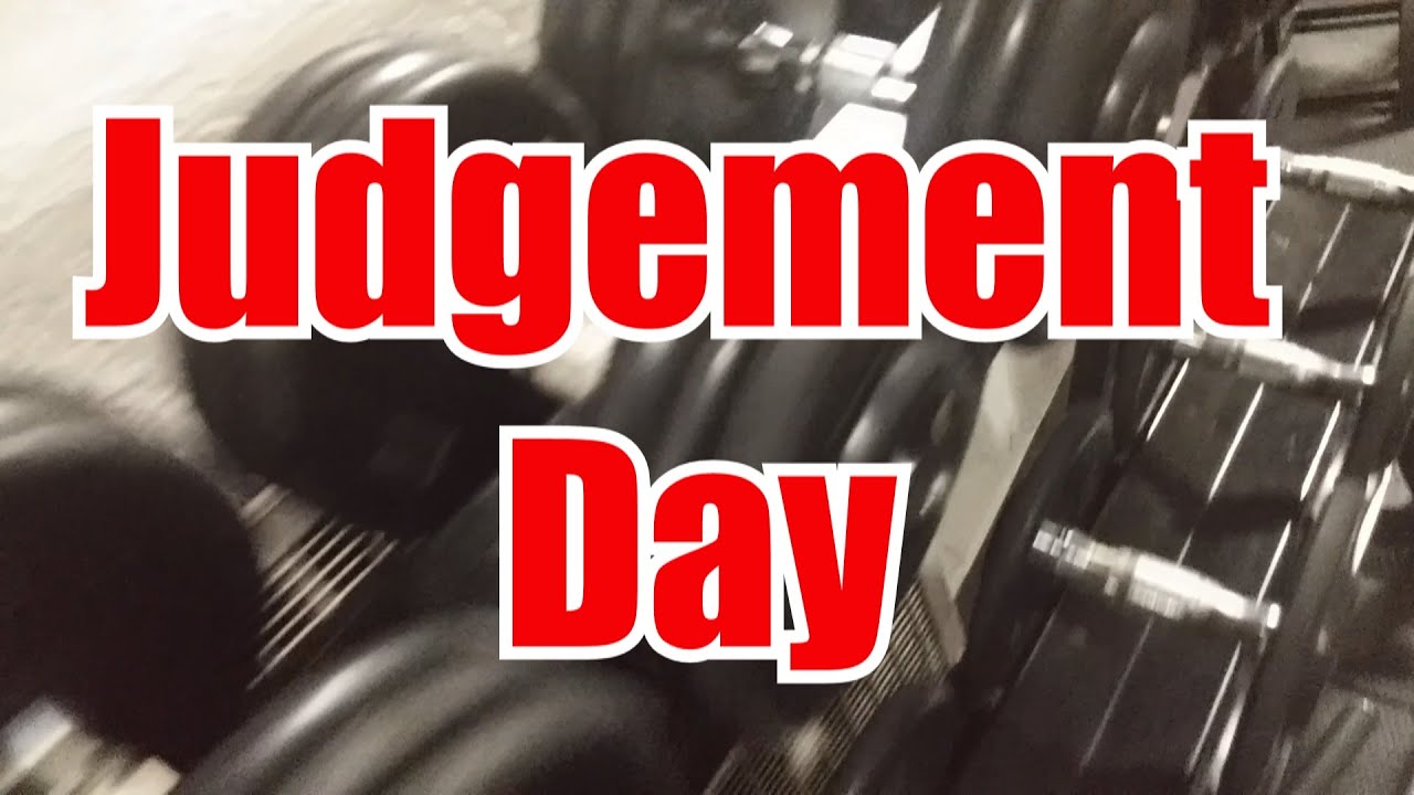 Bodybuilding Motivation: Judgment day