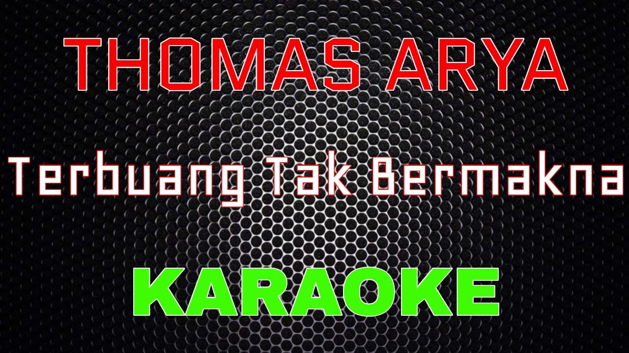 Thomas Arya - Terbuang Tak Bermakna (Karaoke) | LMusical