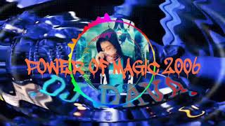 House music - POWER OF MAGIC 2006