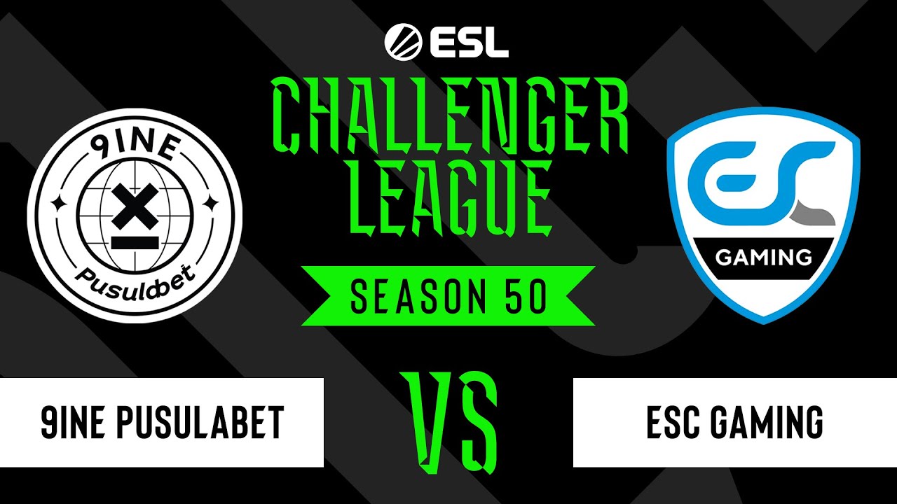 LIVE: 9INE Pusulabet vs ESC Gaming - ESL Challenger League - Season 50 EU