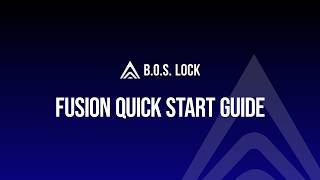 B.O.S. Lock Fusion Quick Start Installation Guide
