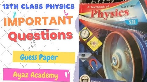 12th Class Physics Important Questions 2023 | Physics Guess Paper Class 12