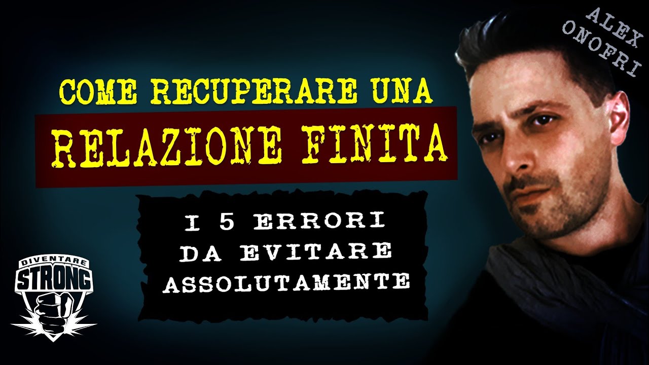 Cosa Fare Se Ti Lascia 5 Errori Da Evitare Se Finisce Una Relazione O Ti Lascia Youtube